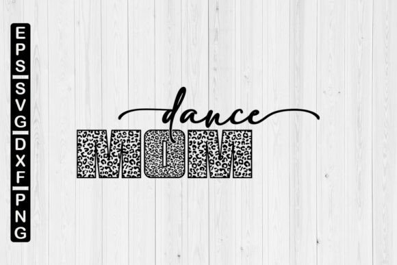 Dance Mom Leopard SVG: Graphics & Crafts Asset Review