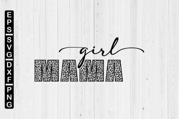 Girl Mama Leopard SVG: Graphics for Crafts & Creative Brands