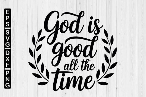 God is Good All the Time SVG