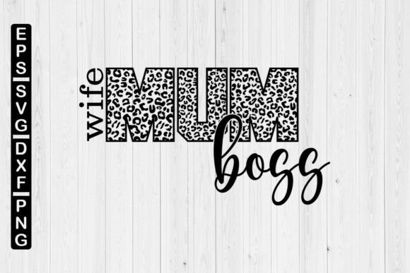 Mom Wife Boss SVG: Graphics for Crafts & Editorial Use